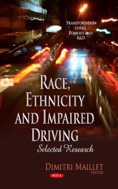 Race, Ethnicity & Impaired Driving : Selected Research, Paperback / softback Book