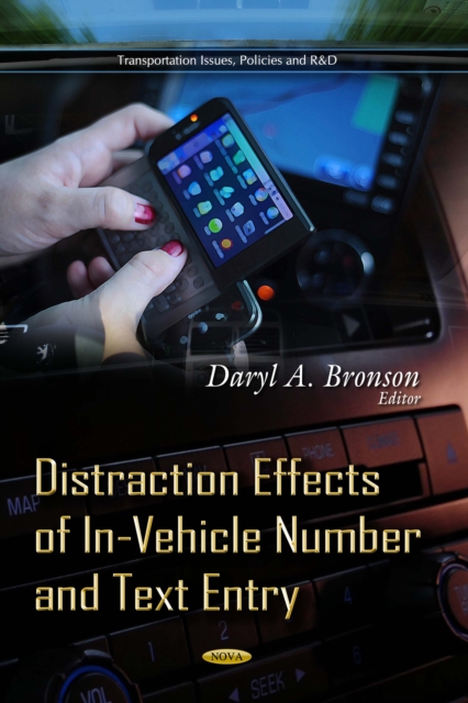 Distraction Effects of In-Vehicle Number and Text Entry, PDF eBook
