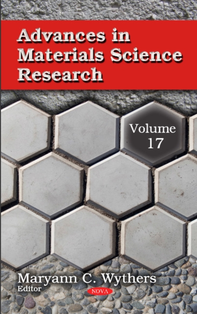 Advances in Materials Science Research : Volume 17, Hardback Book