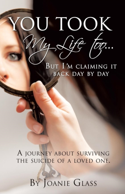 You Took My Life Too... But I'm Claiming It Back Day by Day, Paperback / softback Book