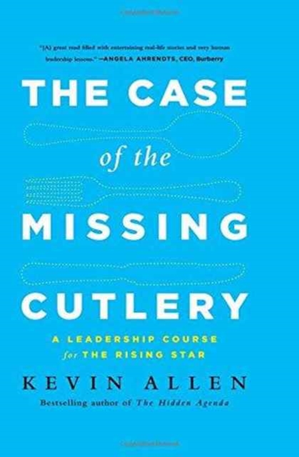Case of the Missing Cutlery : A Leadership Course for the Rising Star, Hardback Book