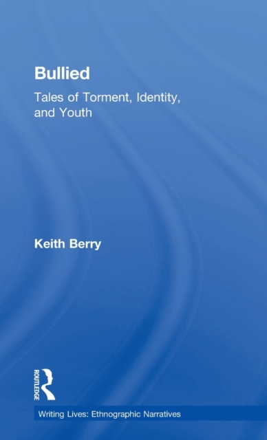 Bullied : Tales of Torment, Identity, and Youth, Hardback Book