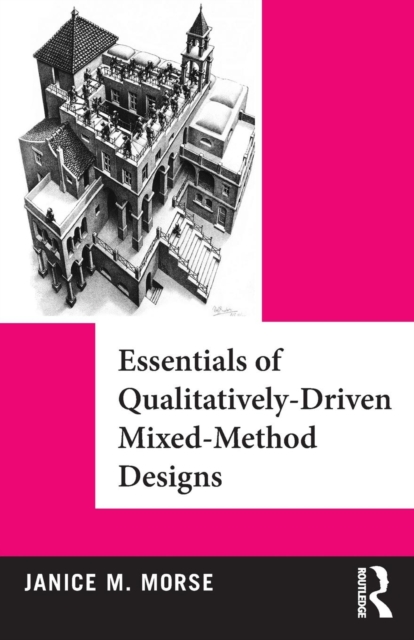 Essentials of Qualitatively-Driven Mixed-Method Designs, Paperback / softback Book