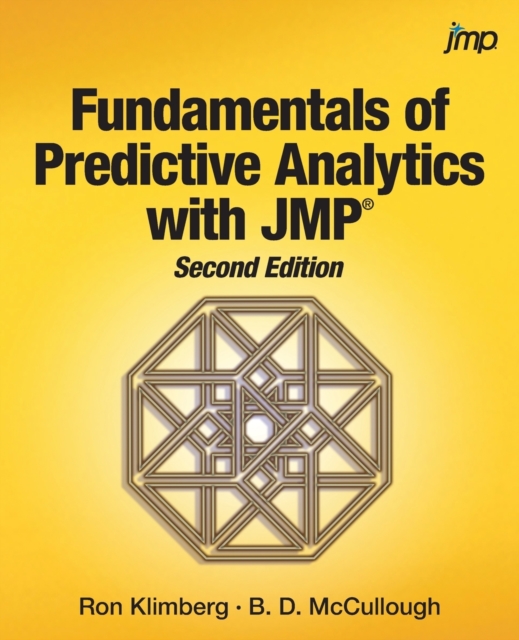 Fundamentals of Predictive Analytics with Jmp, Second Edition, Paperback / softback Book