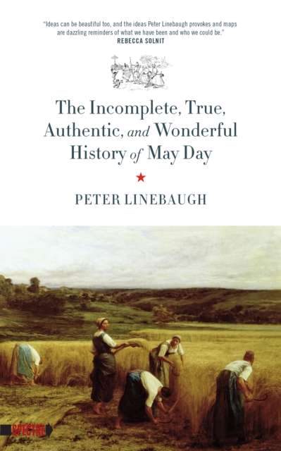 The Incomplete, True, Authentic, And Wonderful History Of May Day, Paperback / softback Book