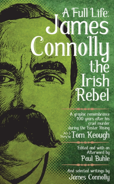 A Full Life: James Connolly The Irish Rebel, Paperback / softback Book