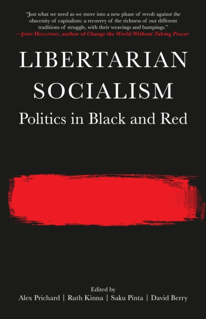 Libertarian Socialism : Politics in Black and Red, Paperback / softback Book
