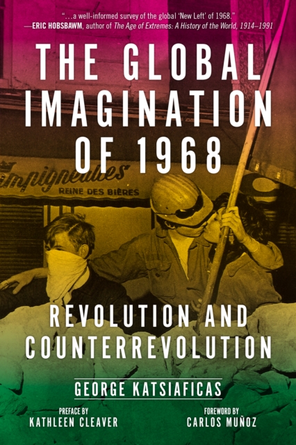 The Global Imagination Of 1968 : Revolution and Counterrevolution, Paperback / softback Book