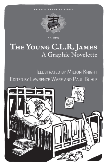 The Young C.l.r. James : A Graphic Novelette, EPUB eBook