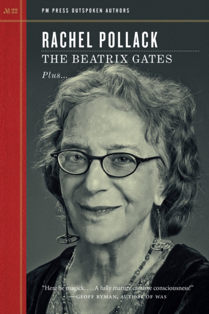 The Beatrix Gates : PM Press Outspoken Authors, PDF eBook