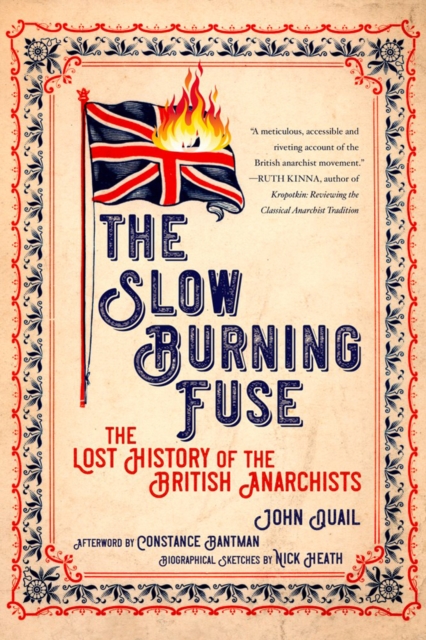 The Slow Burning Fuse : The Lost History of the British Anarchists, PDF eBook