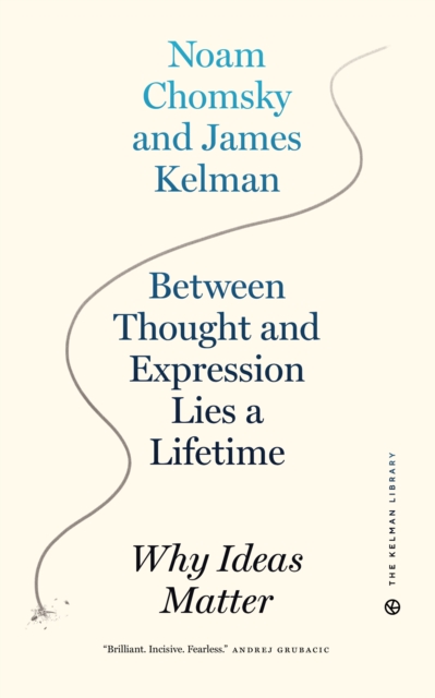 Between Thought And Expression Lies A Lifetime : Why Ideas Matter, Hardback Book