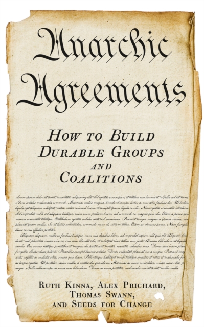 Anarchic Agreements : A Field Guide to Collective Organizing, EPUB eBook