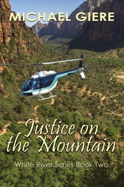 Justice on the Mountain : White River Series, Paperback / softback Book