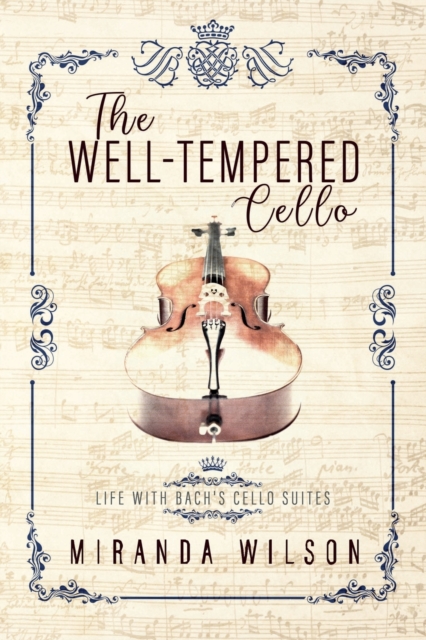 The Well-Tempered Cello, Paperback / softback Book
