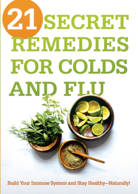 21 Secret Remedies for Colds and Flu, EPUB eBook