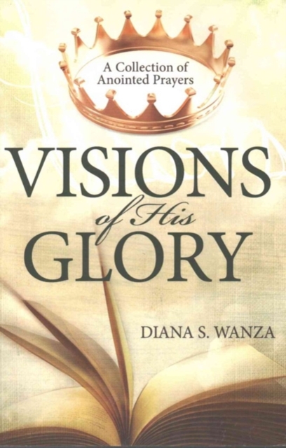 Visions Of His Glory, Paperback / softback Book