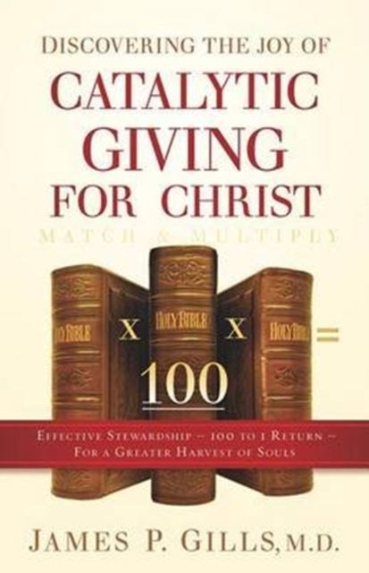 Discovering The Joy Of Catalytic Giving - For Christ, Paperback / softback Book