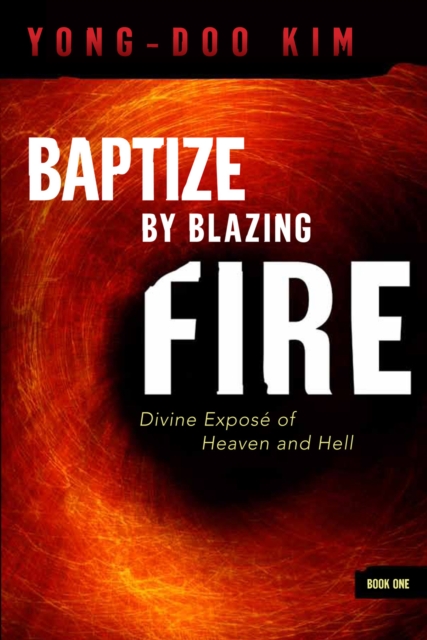 Baptize By Blazing Fire, EPUB eBook