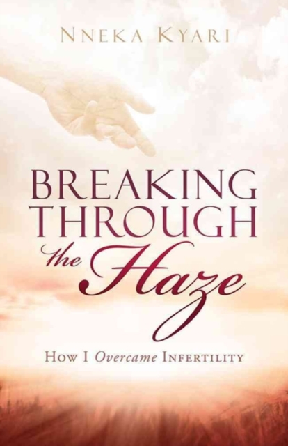 Breaking Through The Haze, Paperback / softback Book