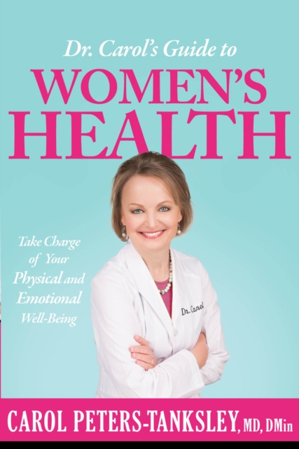 Dr. Carol's Guide to Women's Health, EPUB eBook