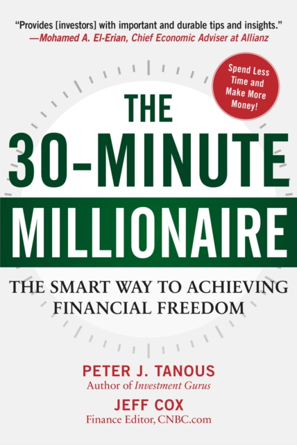 The 30-Minute Millionaire : The Smart Way to Achieving Financial Freedom, Hardback Book