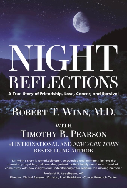 Night Reflections : A True Story of Friendship, Love, Cancer, and Survival, Hardback Book