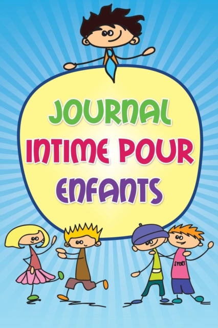 Journal Intime Pour Enfants, Paperback / softback Book