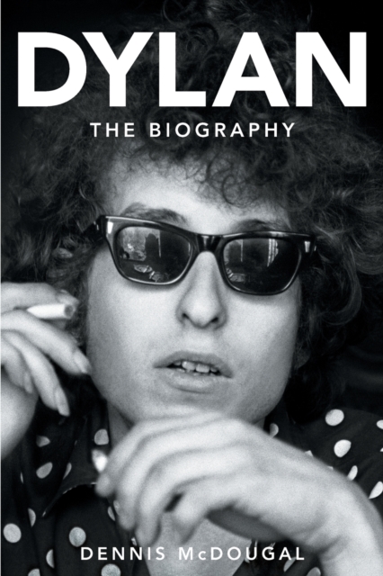 Dylan : The Biography, Paperback / softback Book
