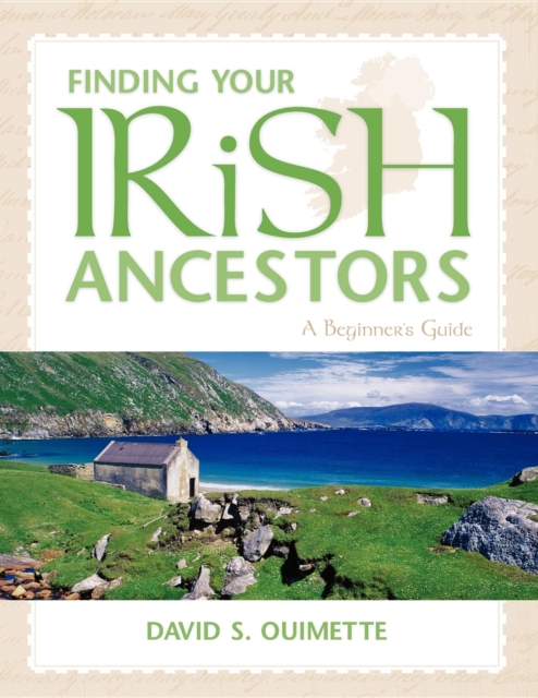 Finding Your Irish Ancestors : A Beginner's Guide, Hardback Book