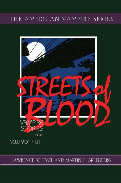 Streets of Blood : Vampire Stories from New York City, Hardback Book