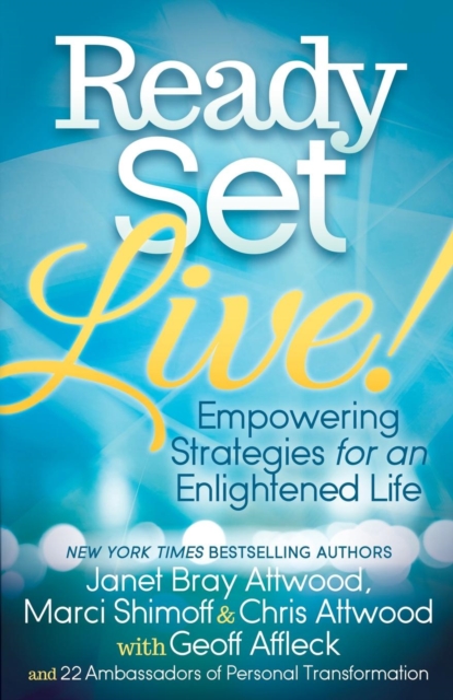 Ready, Set, Live! : Empowering Strategies for an Enlightened Life, Paperback / softback Book