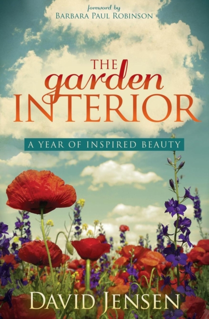 The Garden Interior : A Year of Inspired Beauty, EPUB eBook