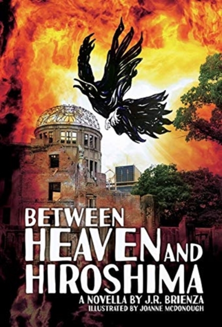 Between Heaven and Hiroshima, Hardback Book