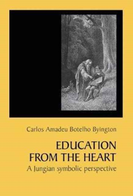 Education from the Heart : A Jungian Symbolic Perspective, Hardback Book