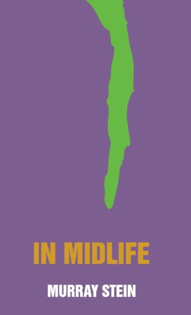 In Midlife : A Jungian Perspective, Hardback Book