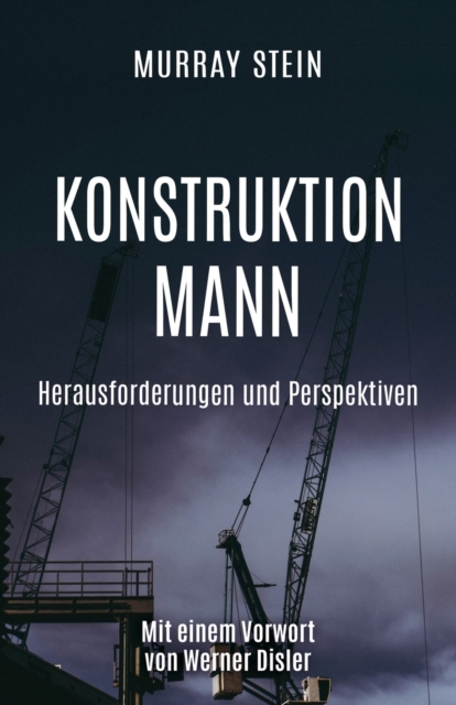 Konstruktion Mann : Herausforderungen und Perspektiven, Paperback / softback Book