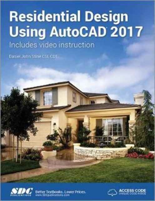 Residential Design Using AutoCAD 2017 (Including unique access code), Paperback / softback Book