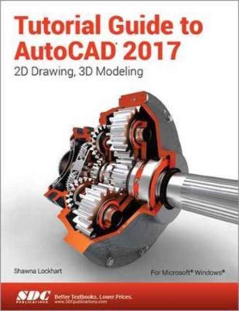 Tutorial Guide to AutoCAD 2017, Paperback / softback Book