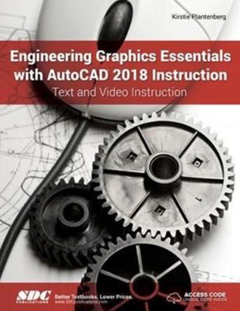 Engineering Graphics Essentials with AutoCAD 2018 Instruction, Paperback / softback Book