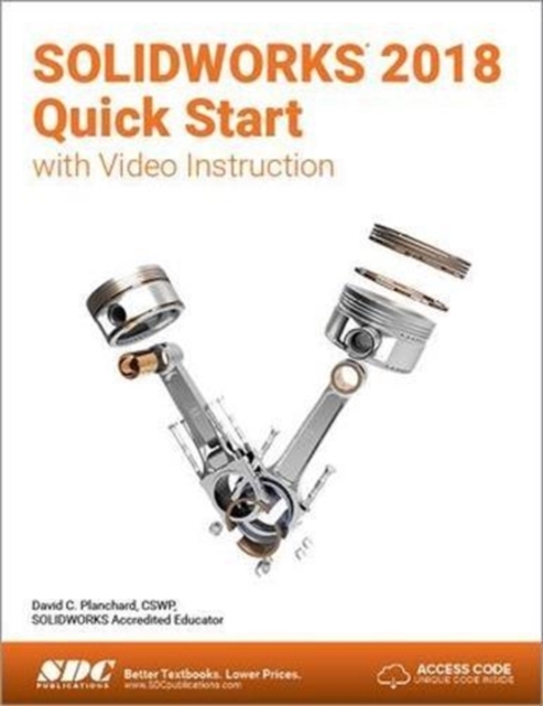 SOLIDWORKS 2018 Quick Start with Video Instruction, Paperback / softback Book