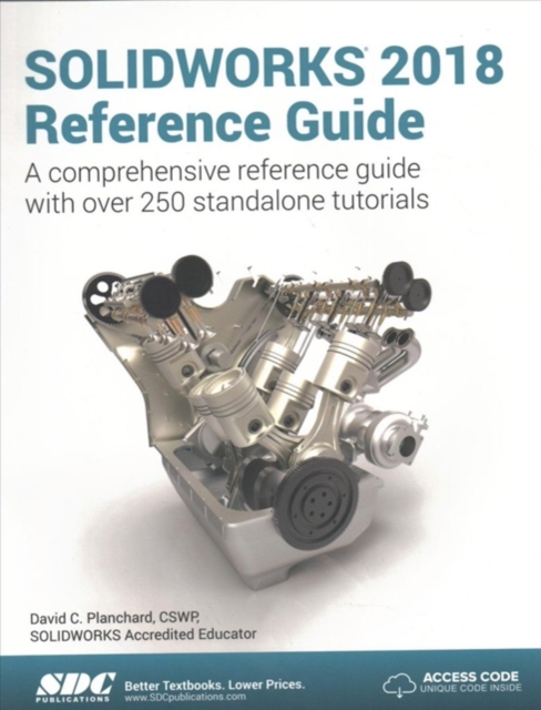 SOLIDWORKS 2018 Reference Guide, Paperback / softback Book