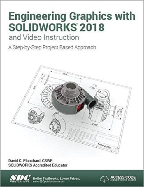 Engineering Graphics with SOLIDWORKS 2018 and Video Instruction, Paperback / softback Book