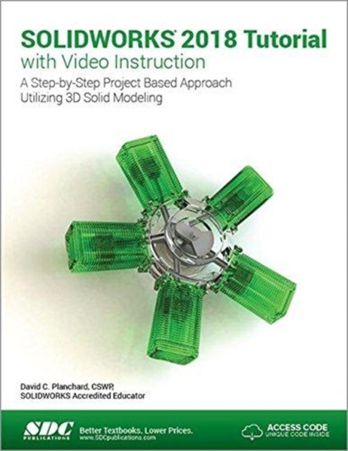 SOLIDWORKS 2018 Tutorial with Video Instruction, Paperback / softback Book