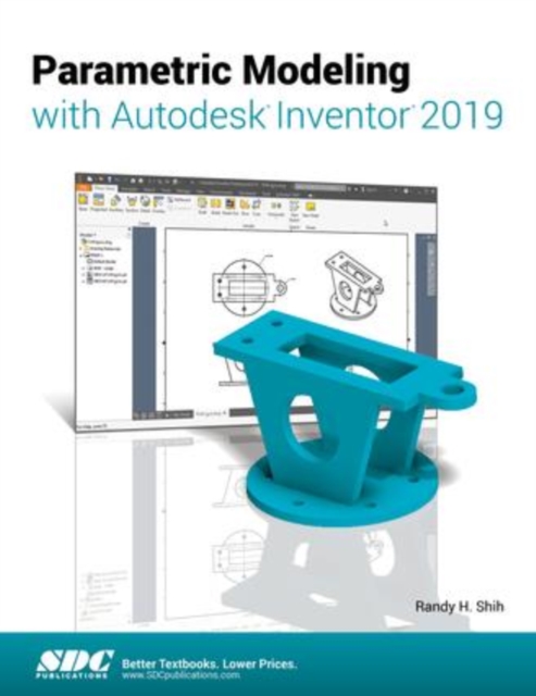 Parametric Modeling with Autodesk Inventor 2019, Paperback / softback Book