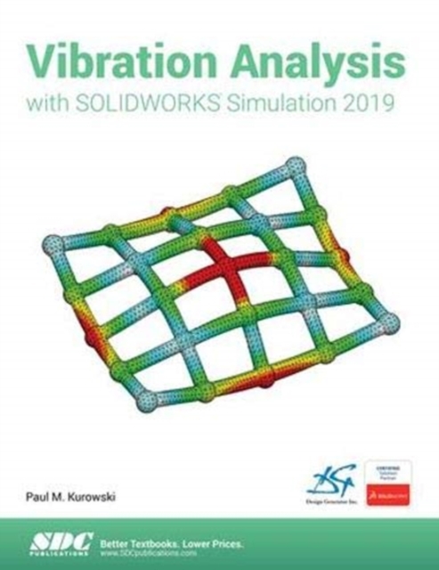 Vibration Analysis with SOLIDWORKS Simulation 2019, Paperback / softback Book