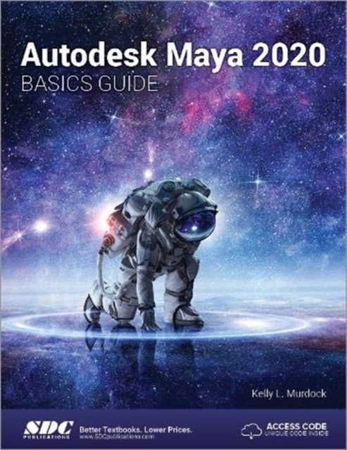 Autodesk Maya 2020 Basics Guide, Paperback / softback Book