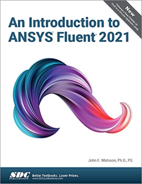 An Introduction to ANSYS Fluent 2021, Paperback / softback Book