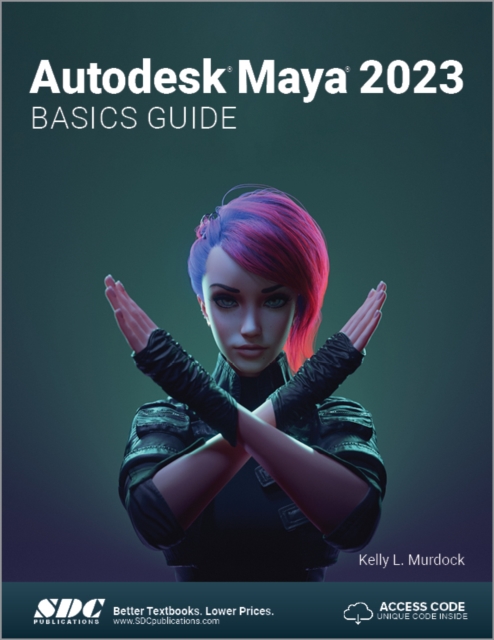 Autodesk Maya 2023 Basics Guide, Paperback / softback Book