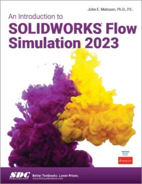 An Introduction to SOLIDWORKS Flow Simulation 2023, Paperback / softback Book
